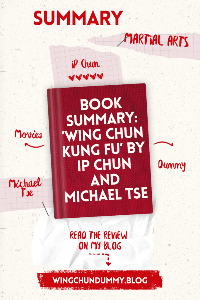 Book Summary: ‘Wing Chun Kung Fu’ by Ip Chun and Michael Tse